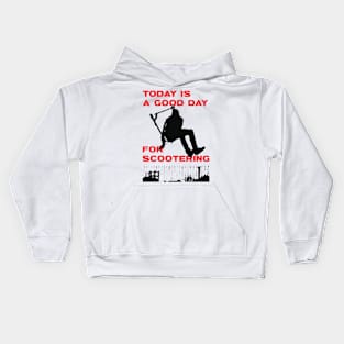 Today is a good day for scootering Kids Hoodie